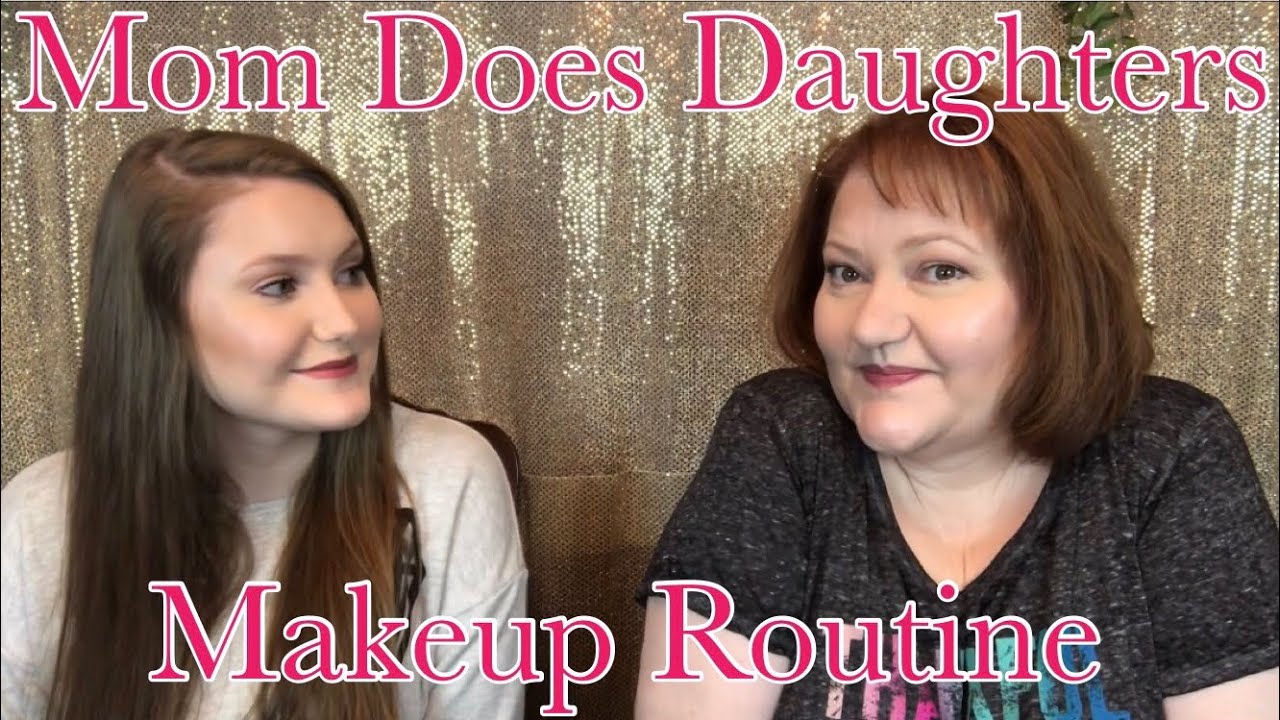 MOM DOES DAUGHTERS MAKEUP ROUTINE