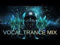 Best Vocal Trance Mix 2025 Energetic Sounds That Charge