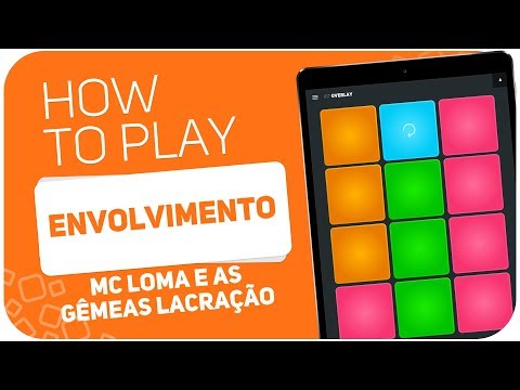 How to play: ENVOLVIMENTO (MC Loma e as Gêmeas Lacração) - SUPER PADS - Kit OVERLAY - How to play: ENVOLVIMENTO (MC Loma e as Gêmeas Lacração) - SUPER PADS - Kit OVERLAY