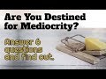 Motivate yourself to get out of mediocrity 