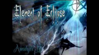 Element of Eclipse - Apocalyptic Life