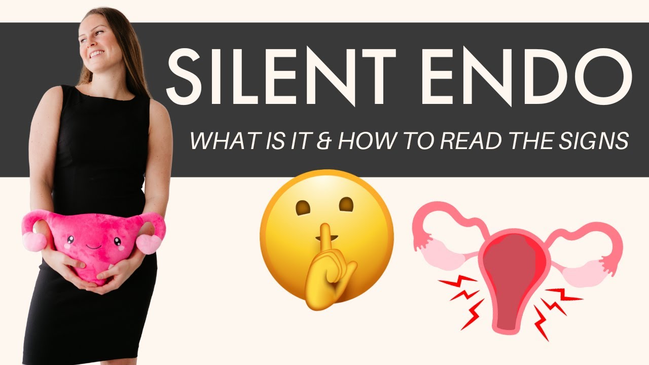 Silent Endometriosis | What it is & How to Manage it
