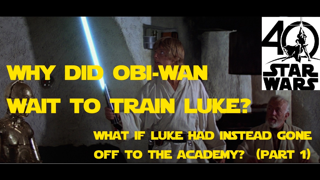Why Did ObiWan wait to train Luke? YouTube