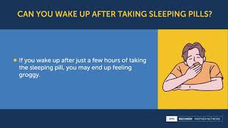 Can you wake up after taking sleeping pills?