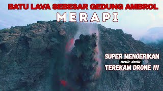 Download Lagu SUPER MENGERIKAN!!! BATU LAVA SEBESAR GEDUNG AMBROL DI PUNCAK MERAPI DETIK-DETIK TEREKAM DRONE MP3
