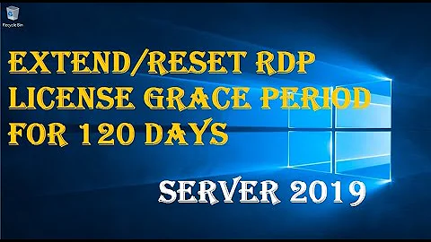 EXTEND RDP LICENSE GRACE PERIOD FOR 120 DAYS
