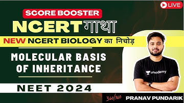 L1 New NCERT Line by Line Biology - Molecular Basis of Inheritance I I  NEET 2024 I The NCERT निचोड़