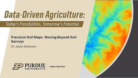 Precision Soil Maps: Moving Beyond Soil Survey
