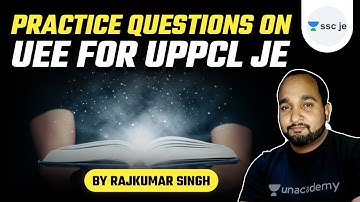 12 PM - UPPCL JE | Practice Questions on UEE | By Rajkumar Singh