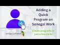 Add a Quick Program on Senegal Work | Senegal Software