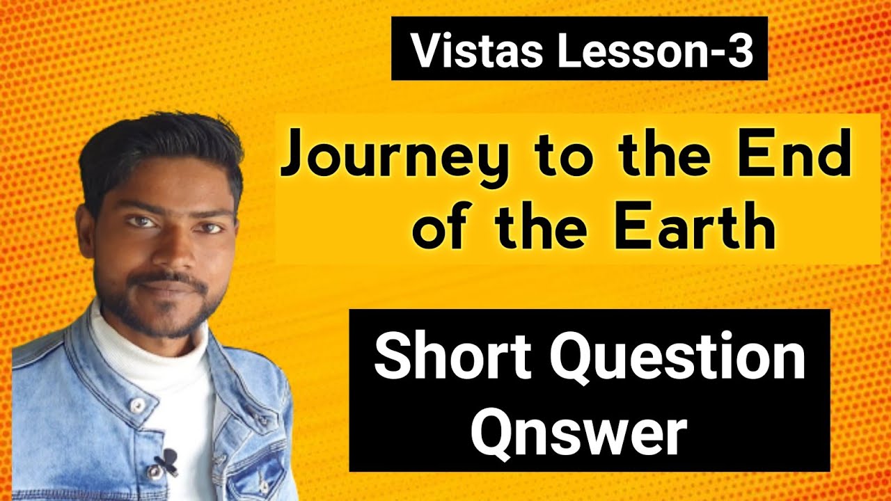 journey to the end of the earth question answer