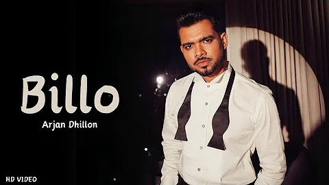 Billo - Arjan Dhillon (Official Video) New Punjabi Song 2024, Chobar Album