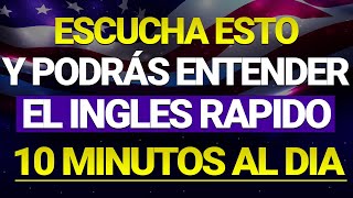 👉🚀ESCUCHA ESTO 10 MINUTOS CADA DIA Y ENTENDERAS EL INGLES ✅🔥 APRENDER INGLES RAPIDO