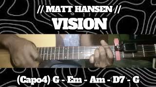 VISION // MATT HANSEN // SIMPLE EASY INTRO TUTORIAL GUITAR CHORDS