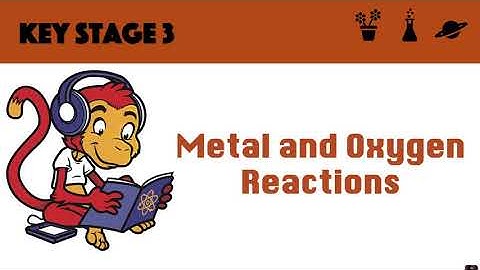Metal and Oxygen Reactions