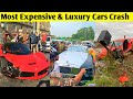 Most Expensive &amp; Luxury Car Crashes in India | Rolls Royce, Lamborghini, Ferrari, Porsche,Volvo XC90