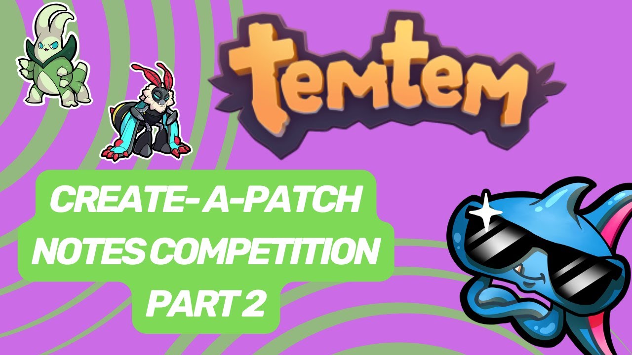 Community Create-A-Patch Notes Competition Part 2 (Temtem) - YouTube