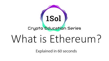 What is Ethereum? 1Sol Crypto Education