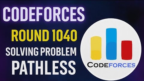 CODEFORCES ROUND 1040 DIV 2 PART B CODE {PATHLESS}