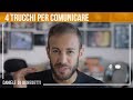 4 TRUCCHI PER COMUNICARE COME UN PRO