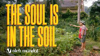 Download Lagu The Soul is in the Soil | Oleh Mandat x Habitat Collective MP3