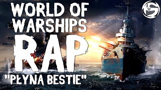 ♫ WORLD OF WARSHIPS RAP [PL] - &quot;Płyną Bestie&quot; | Slovian (prod. DVMI)