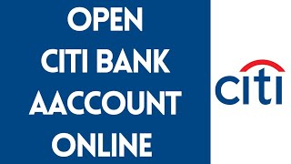 How to Open CITI Bank Account Online (Step By Step) | CITI Bank Online