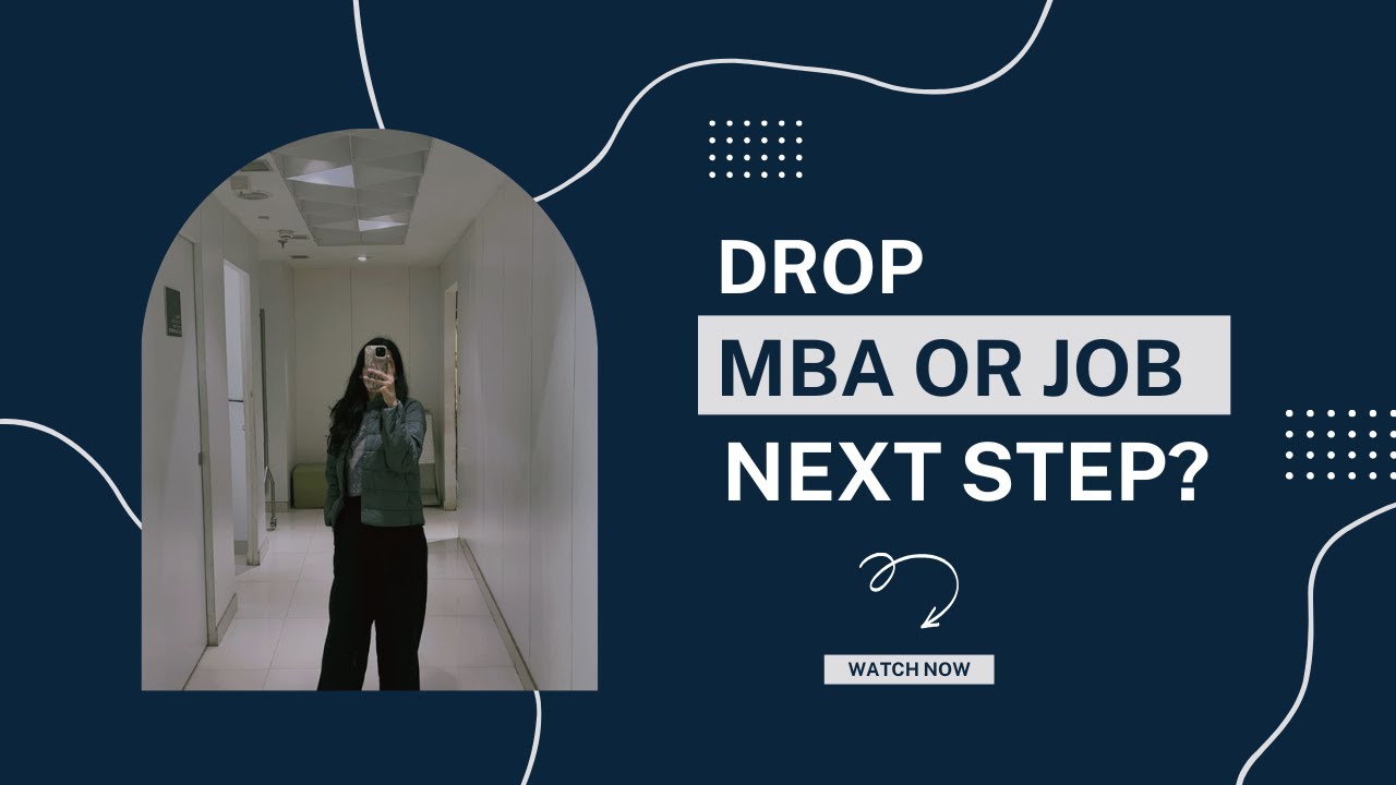 Am I Taking a Drop or Moving On? | MBA, Job or Another Exam?