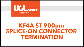 Termination of an ST 900µm Splice-On Connector Using a KF4A