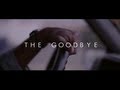 THE PHYSICS - The Goodbye (Official Music Video)