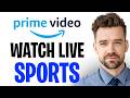 How To Watch Live Sports On Amazon Prime Video Using A VPN (2026) ✅
