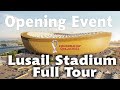 Lusail Stadium Opening Event 2022 08 12 80 000 Seats Qatar FIFA World Cup 2022 Final Stadium