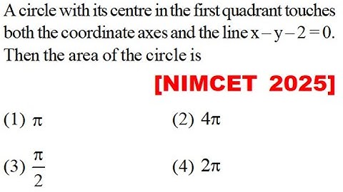 A circle with its centre in the first quadrant touches both the coordinate axes