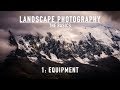 Equipment for Landscape Photography