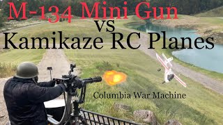 M-134 Mini Gun vs Kamikaze RC Planes            Columbia War Machine