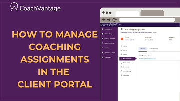 How to Manage Coaching Assignments in the Client Portal | CoachVantage Tutorial
