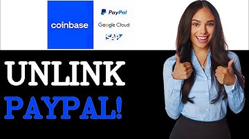 How To Unlink PayPal From Coinbase (2025)