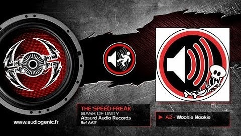 THE SPEED FREAK - A2 - WOOKIE NOOKIE - MASH OF UNITY - AA17