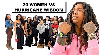 20 WOMEN VS 1 RAPPER: HURRICANE WISDOM