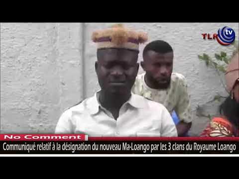 Communiqué relatif à la désignation du nouveau MaLoango par les 3