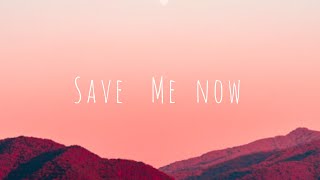 Save me now -Arthur Gunn lyrics video