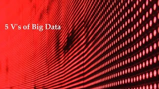 BIG DATA|5 VS EVERYONE SHOULD KNOW|BIG DATA 5 VS|5 VS OF BIG DATA