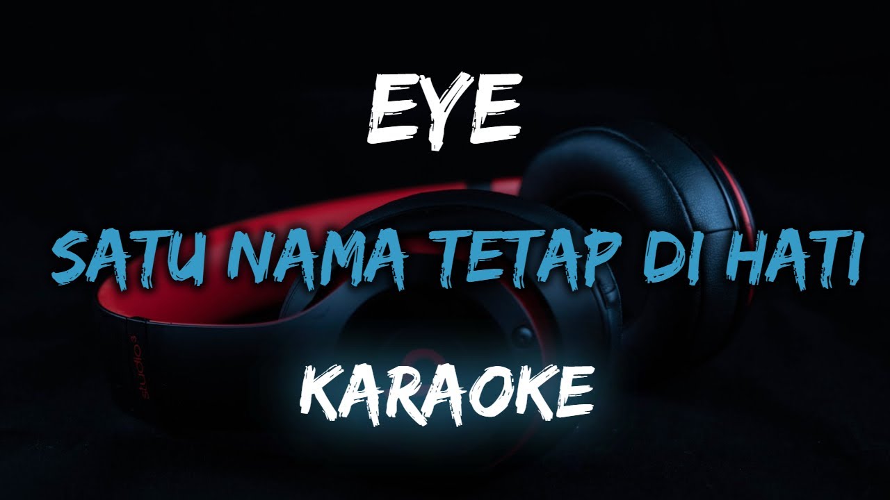 Satu Nama Tetap Di Hati -  EYE | Dila Erista Cover Version | Karaoke | By Music