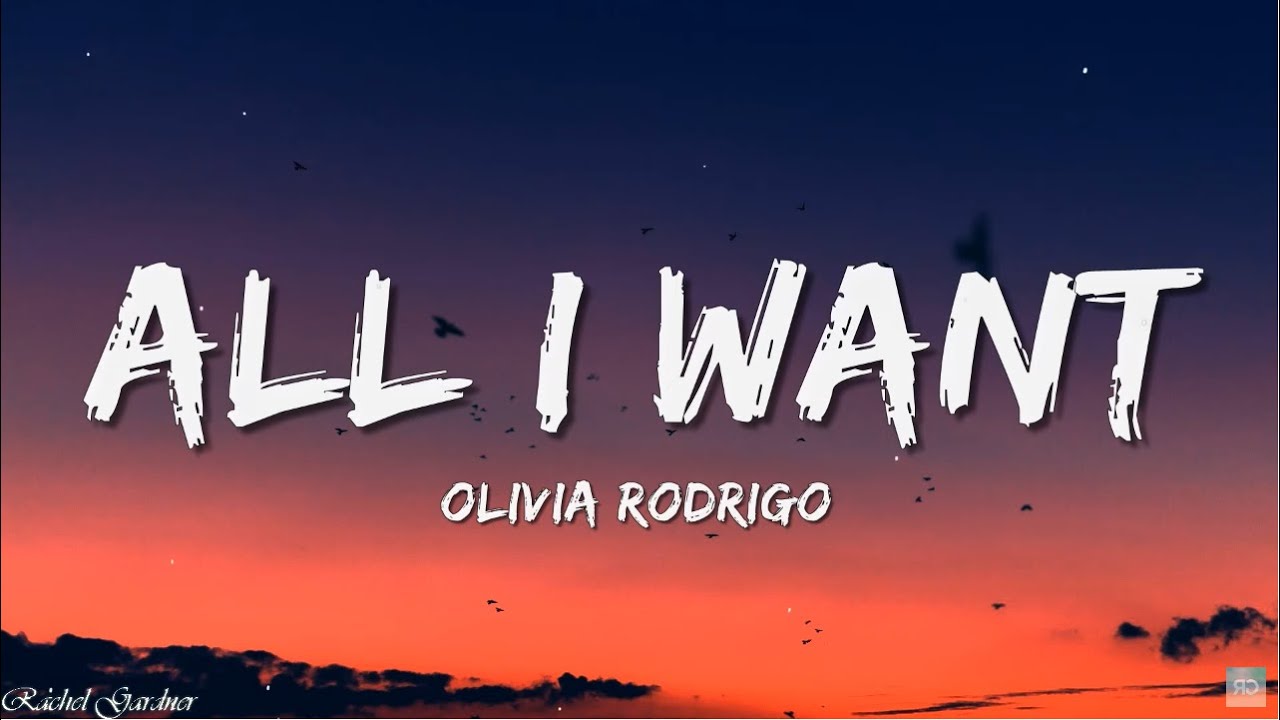 Olivia Rodrigo All I Want Lyrics 1hour Youtube