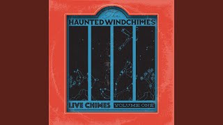 Video thumbnail of "The Haunted Windchimes - The Devil In You"