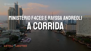 A Corrida | Ministério F4ces e Rayssa Andreoli