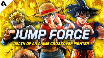 The Anime Crossover Fighter That Failed To Deliver - Rise And Fall Of Jump Force