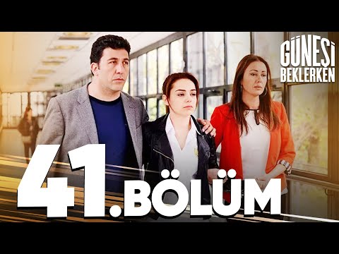 Güneşi Beklerken 41. Bölüm
