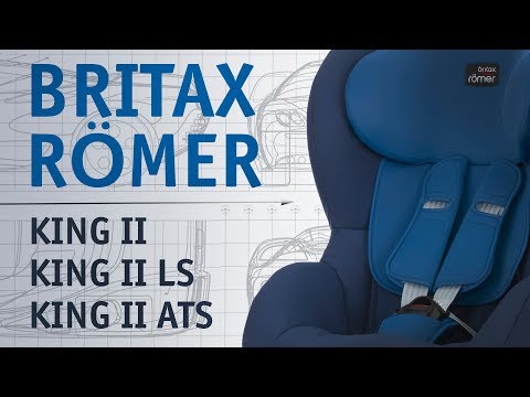 Britax Römer | обзор линейки автокресел King II