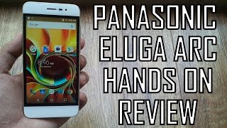 Panasonic Eluga Arc Hands On Review